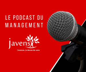 Le podcast management de Javens